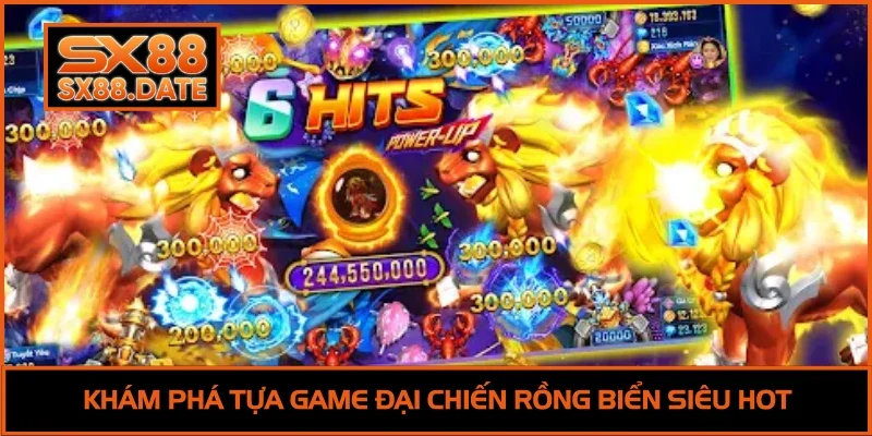 Bắn Cá SX88 - Trải Nghiệm Giải Trí Đỉnh Cao Và Thưởng Khủng Khám phá tựa game Đại chiến Rồng Biển siêu HOT