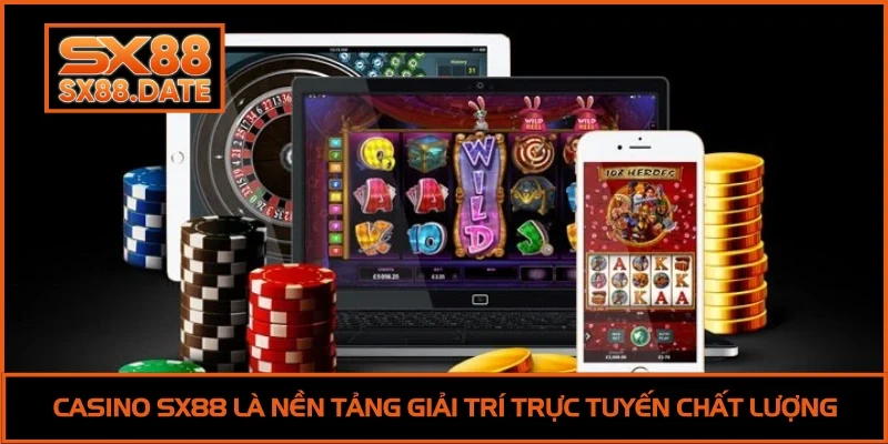 Casino SX88 - Nền Tảng Trực Tuyến Xứng Đáng Trải Nghiệm Casino SX88 là nền tảng giải trí trực tuyến chất lượng