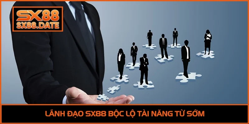 CEO ĐÔNG PHƯƠNG TRƯỜNG Lãnh đạo SX88 bộc lộ tài năng từ sớm